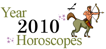 Sagittarius Horoscope 2010 (Yearly)