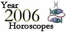 Pisces 2006 Horoscope: Astrology Forecast