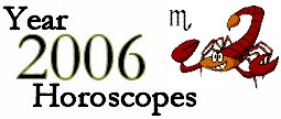 Scorpio 2006 Horoscope: Astrology Forecast